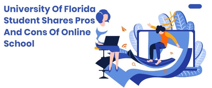 University Of Florida Student Shares Pros And Cons Of Online School