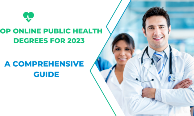 Unveiling the Top Online Public Health Degrees for 2023: A Comprehensive Guide