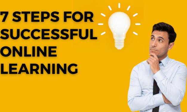 7 Steps For Successful Online Learning